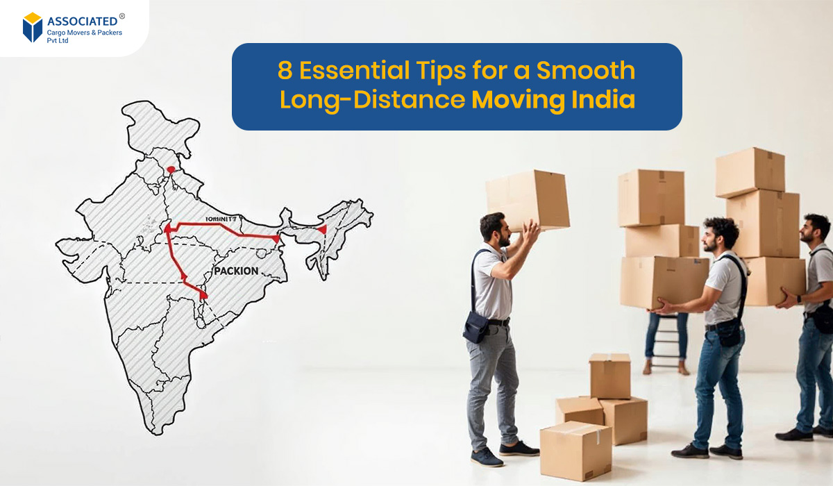 8 Essential Tips for a Smooth Long-Distance Moving India