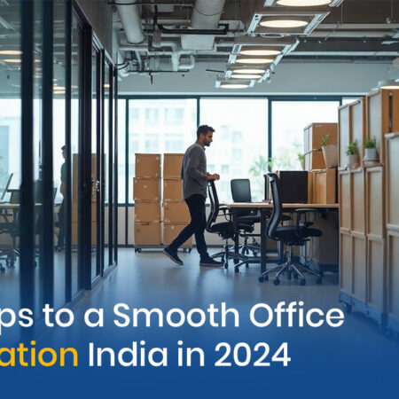 10 Steps to a Smooth Office Relocation India in 2024