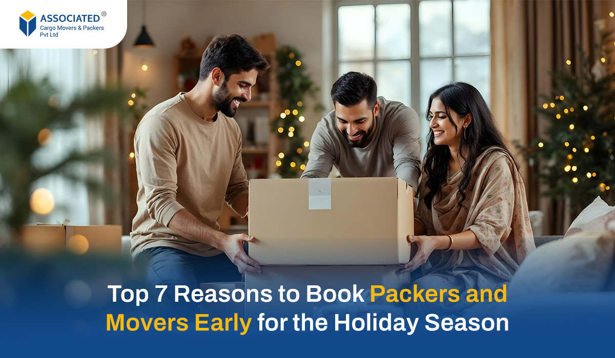 Top 7 Reasons to Book Packers and Movers Early for the Holiday Season