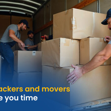 How And Why Hiring Packers And Movers Can Save You Time