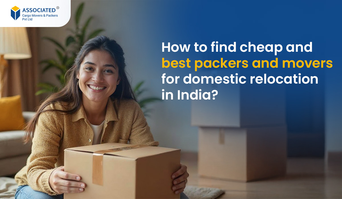 How to find cheap and best packers and movers for domestic relocation in India?